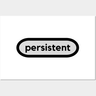 Persistent- a word shirt for persistent and wordy people Posters and Art
